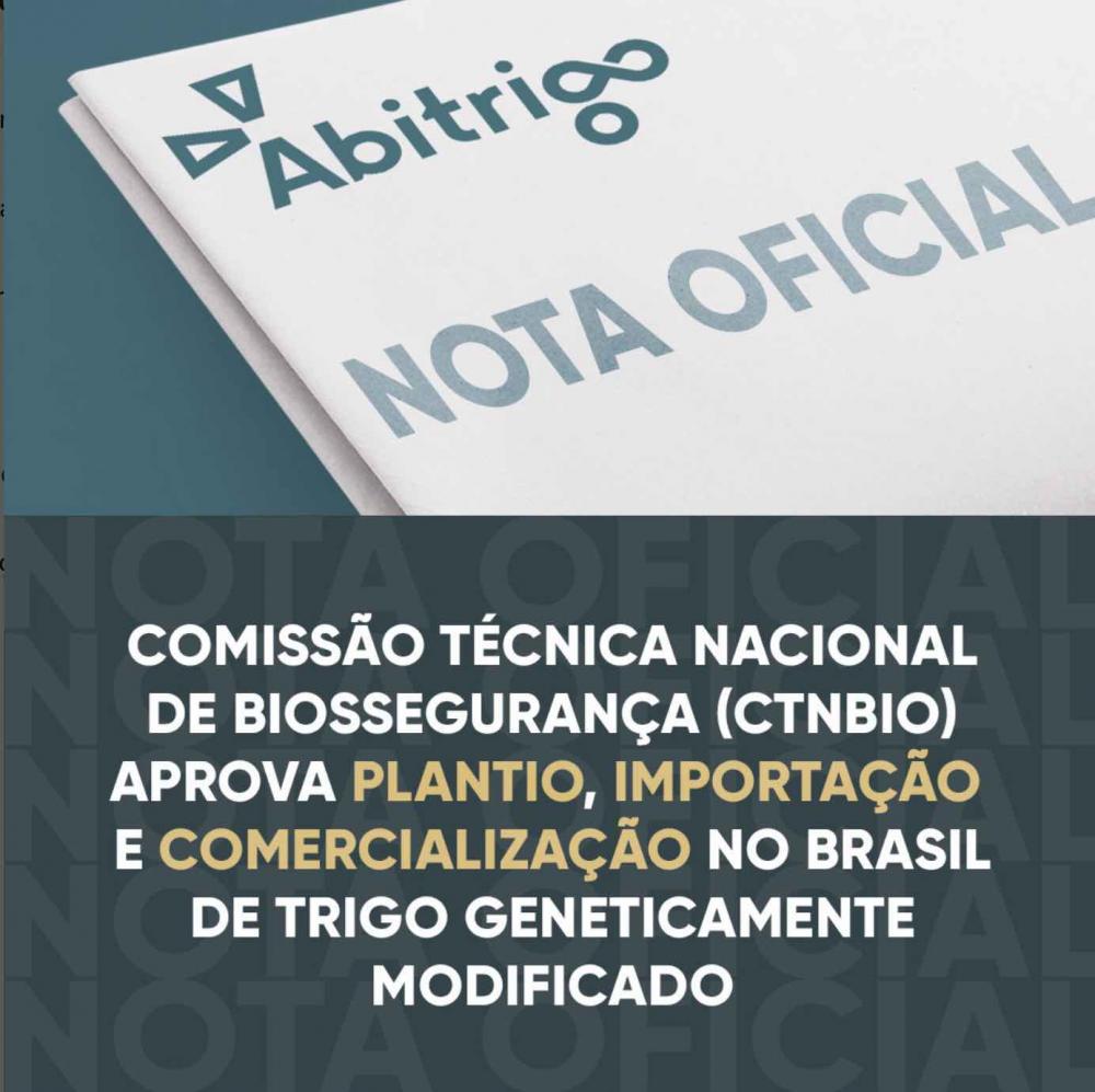 Associação da indústria de produção de farinhas e derivados de trigo divulga nota oficial sobre a aprovação do cultivo e uso do trigo HB4 pela CTNBio.