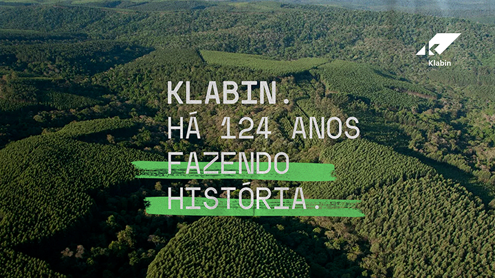 A campanha “Klabin. Há 124 anos fazendo história” já está disponível em hotsite especial e nas redes sociais da empresa. 