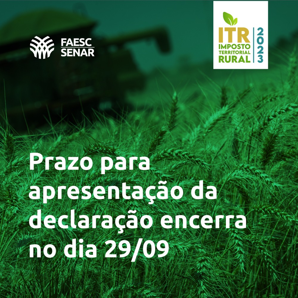 Faesc alerta produtores sobre o prazo para apresentação da declaração de ITR
