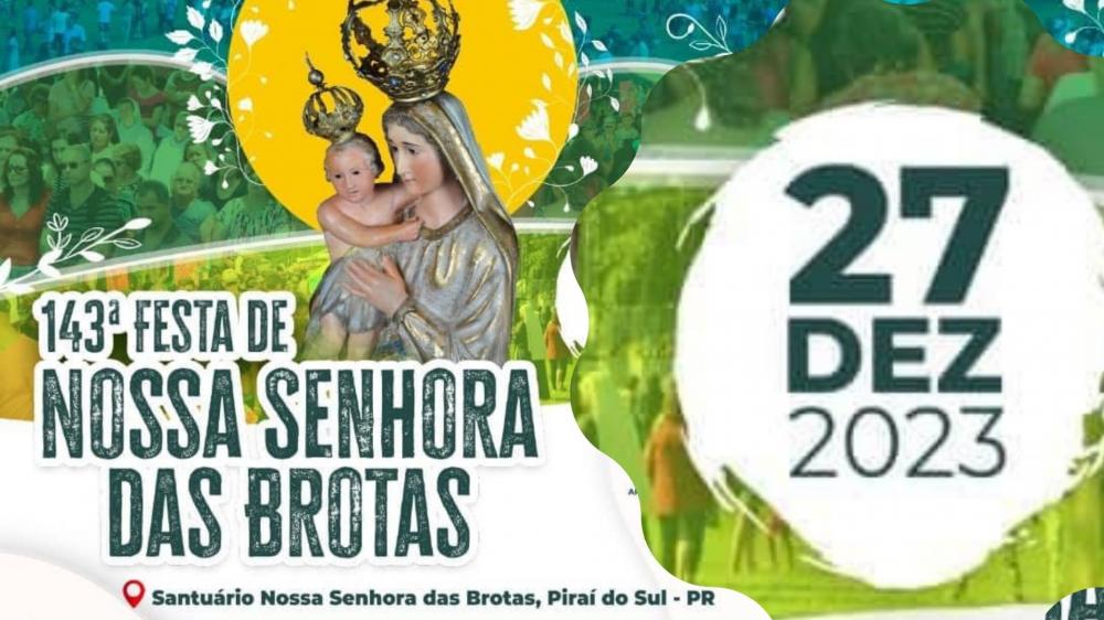 Piraí do Sul-PR celebra, nesta quarta-feira, 27 de dezembro, a 143ª Festa de Nossa Senhora das Brotas.
