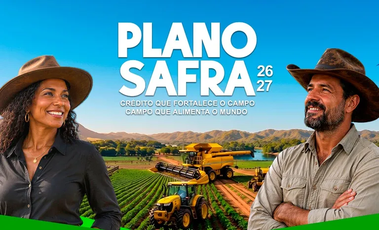 Plano Safra 26/27 destina R$ 525 bilhões para fortalecer a agricultura empresarial