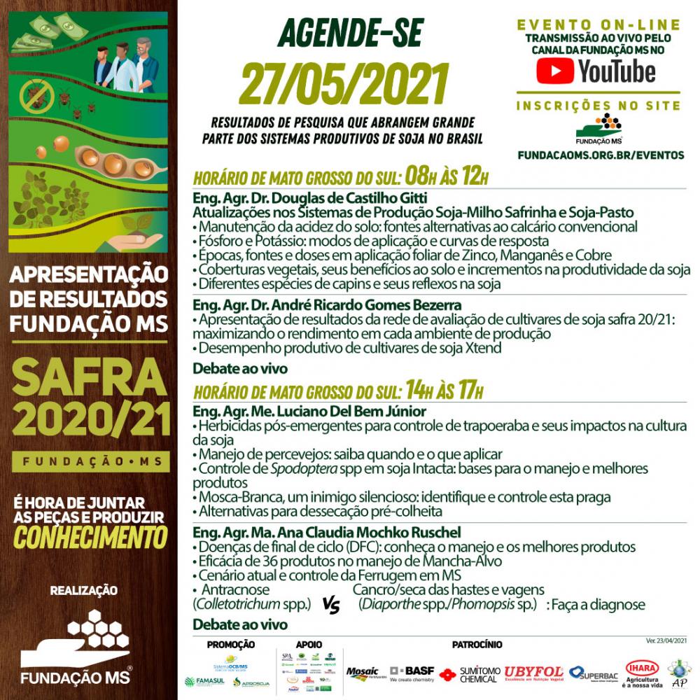 As palestras acontecerão no dia 27 de maio de 2021 a partir das 08 horas da manhã, com encerramento as 17 horas (horário de Mato Grosso do Sul). 
