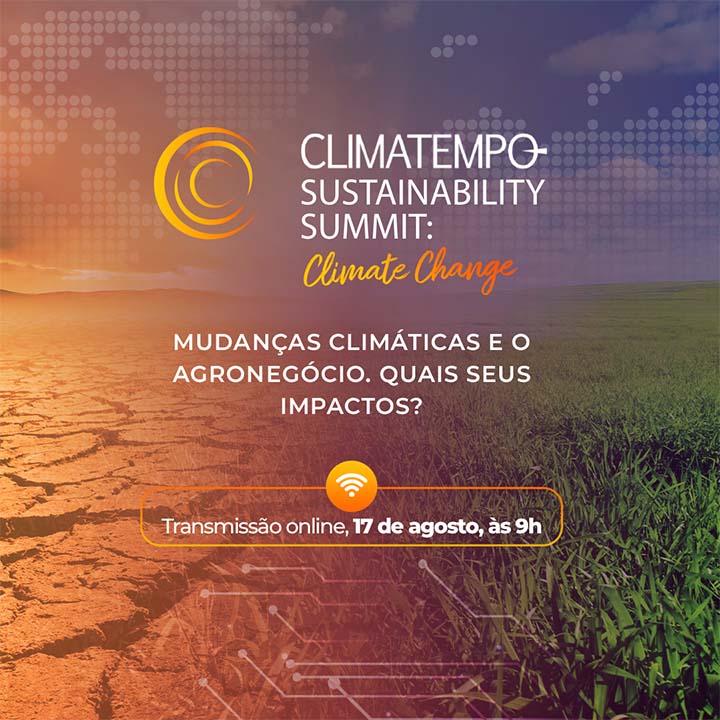 Climatempo reúne em 17 de Agosto um time de especialistas para debater os impactos das mudanças climáticas no Agronegócio.