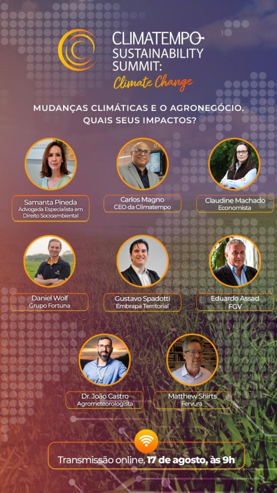 Mudança Climática e Sustentabilidade no Agronegócio, às 09h do dia 17 de Agosto.