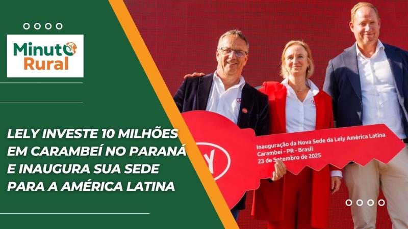 Lely investe 10 milhões em Carambeí no Paraná e inaugura sua sede para a América Latina