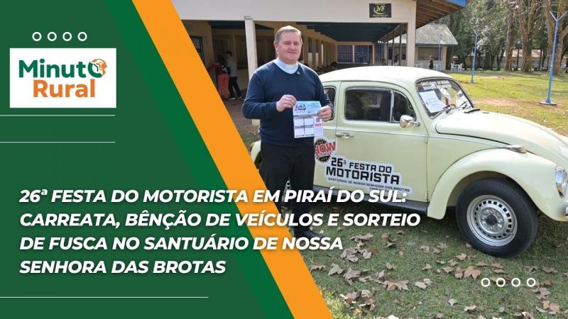 26ª Festa do Motorista em Piraí do Sul: Carreata, Bênção de Veículos e Sorteio de Fusca no Santuário