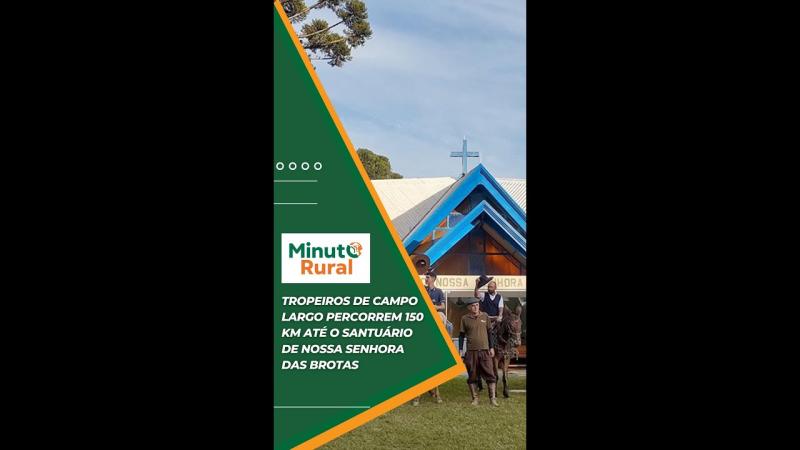 Tropeiros de Campo Largo Percorrem 150 km até o Santuário de Nossa Senhora das Brotas