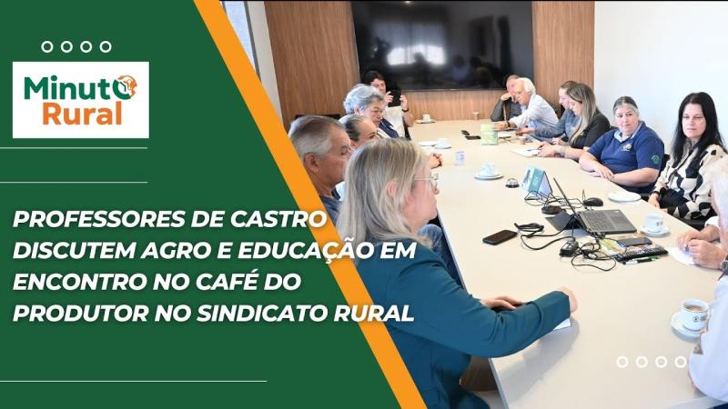  Professores de Castro discutem agro e educação em encontro no Café do Produtor no Sindicato Rural