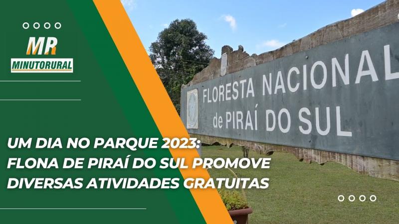 Um Dia no Parque 2023: FLONA de Piraí do Sul Promove Diversas Atividades Gratuitas