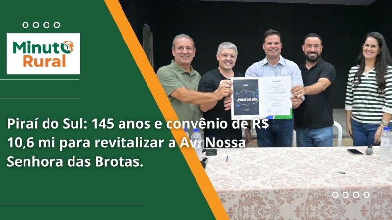  Piraí do Sul: 145 anos e convênio de R$ 10,6 mi para revitalizar a Av. Nossa Senhora das Brotas