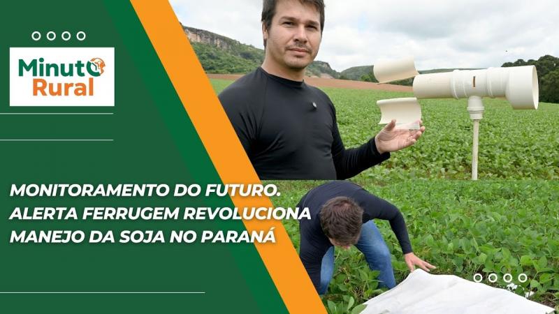 Monitoramento do futuro. Alerta Ferrugem revoluciona manejo da soja no Paraná