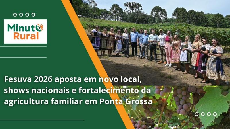  Fesuva aposta em novo local shows nacionais e fortalecimento da agricultura familiar em Ponta Grossa