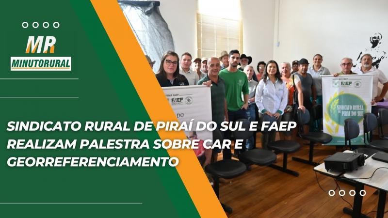 Sindicato Rural de Piraí do Sul e Faep realizam palestra sobre CAR e Georreferenciamento