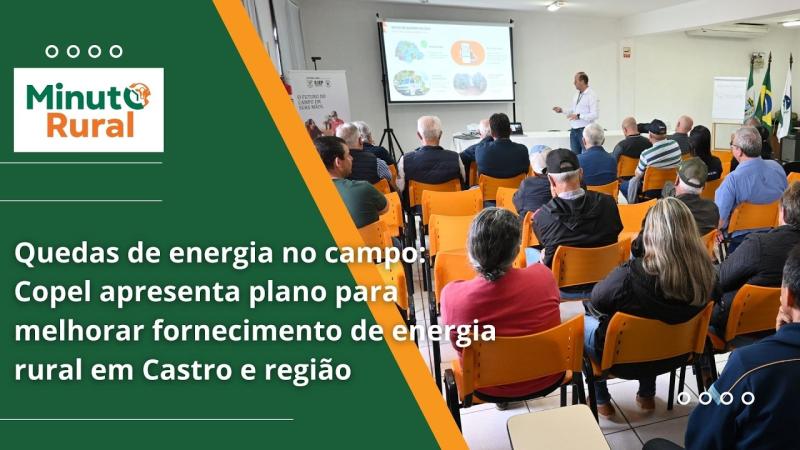  Copel apresenta plano para melhorar fornecimento de energia rural em Castro e região