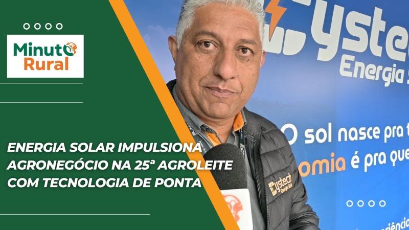 Energia solar impulsiona agronegócio na 25ª Agroleite com tecnologia de ponta