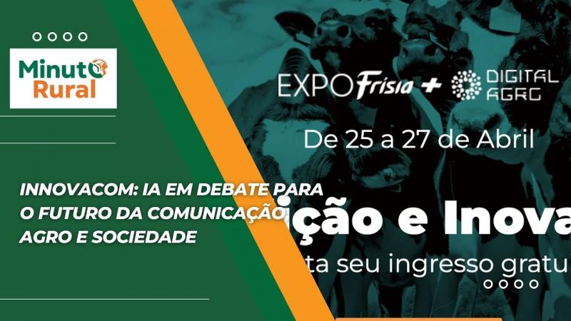 ExpoFrísia + Digital Agro 2024: Inovando e Sustentando o Futuro do Agronegócio