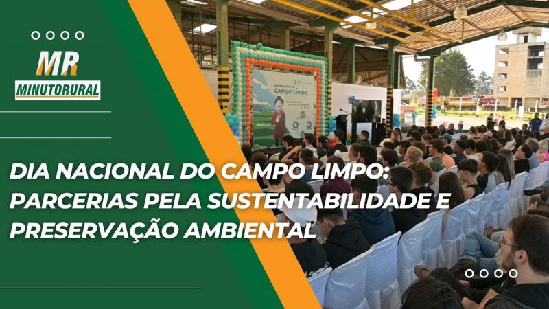 Dia Nacional do Campo Limpo: Parcerias pela Sustentabilidade e Preservação Ambiental