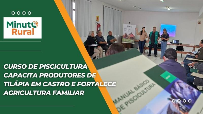  Curso de piscicultura capacita produtores de tilápia em Castro e fortalece agricultura familiar