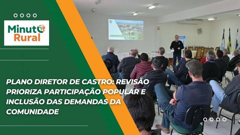 Plano Diretor de Castro: Revisão Prioriza Participação Popular e Inclusão das Demandas da Comunidade