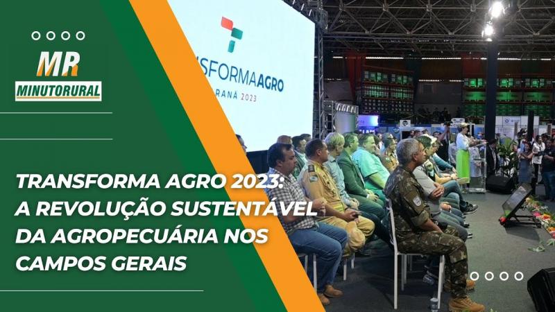 Transforma Agro 2023: A Revolução Sustentável da Agropecuária nos Campos Gerais
