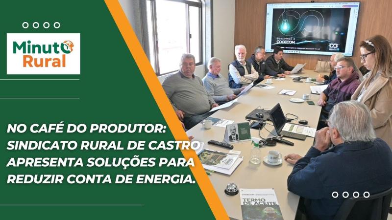 No Café do Produtor: Sindicato Rural de Castro apresenta soluções para reduzir conta de energia.