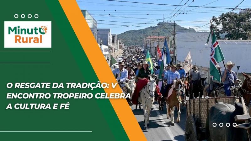O Resgate da Tradição: V Encontro Tropeiro Celebra a Cultura e Fé