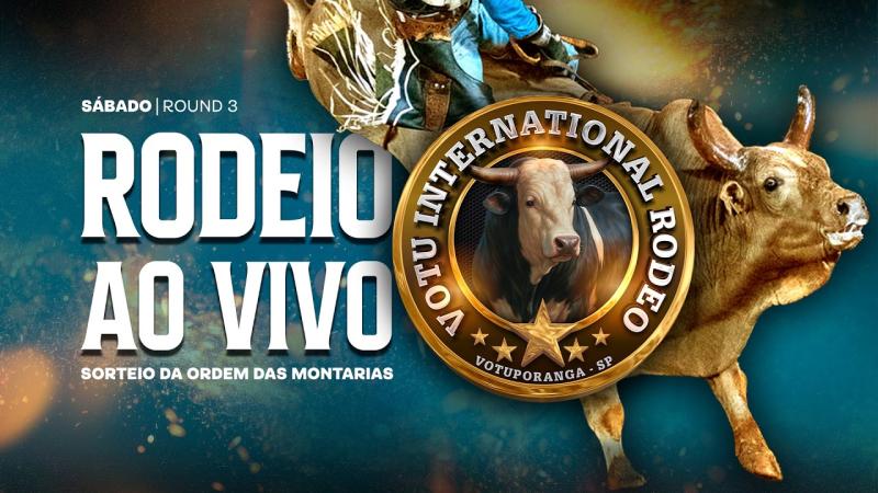  RODEIO AO VIVO - VOTU International Rodeo 2026 (ROUND 3 / SÁBADO)
