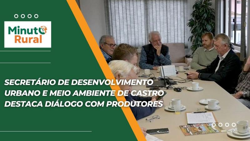  Secretário de Desenvolvimento Urbano e Meio Ambiente de Castro destaca diálogo com produtores