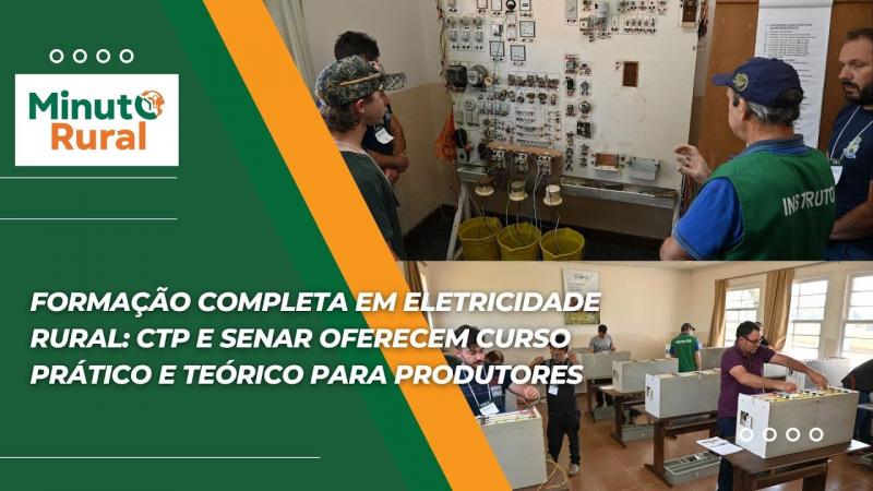 Formação completa em eletricidade rural:CTP e Senar oferecem curso prático e teórico para produtores
