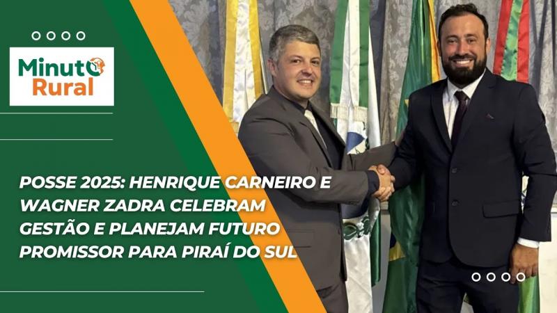 Posse 2025: Henrique Carneiro e Wagner Zadra celebram gestão e planejam futuro promissor para Piraí do Sul