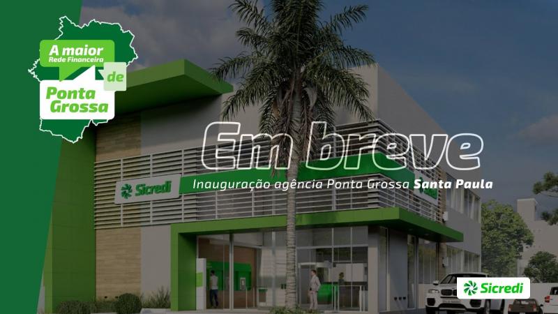  AO VIVO Inauguração agência da Agência do Sicredi em Ponta Grossa - Santa Paula.