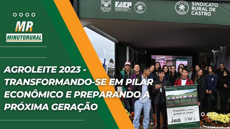 Agroleite 2023 -Transformando-se em Pilar Econômico e Preparando a Próxima Geração