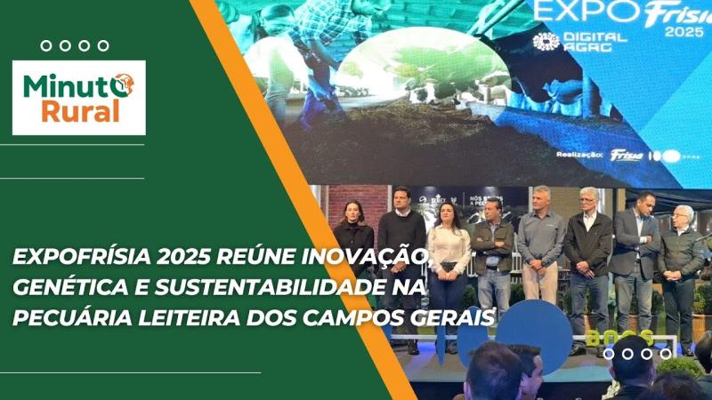 ExpoFrísia 2025 reúne inovação, genética e sustentabilidade na pecuária leiteira dos Campos Gerais