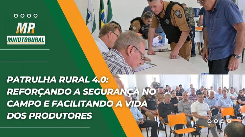 Patrulha Rural 4.0: Reforçando a segurança no campo e facilitando a vida dos produtores