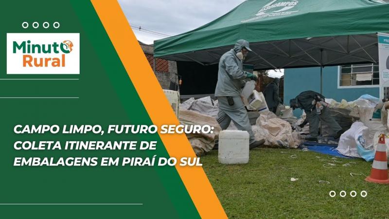 Campo Limpo, Futuro Seguro: Coleta Itinerante de Embalagens em Piraí do Sul
